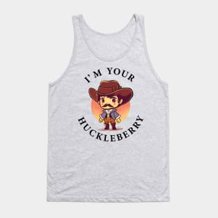 I Am Your Huckleberry Tank Top